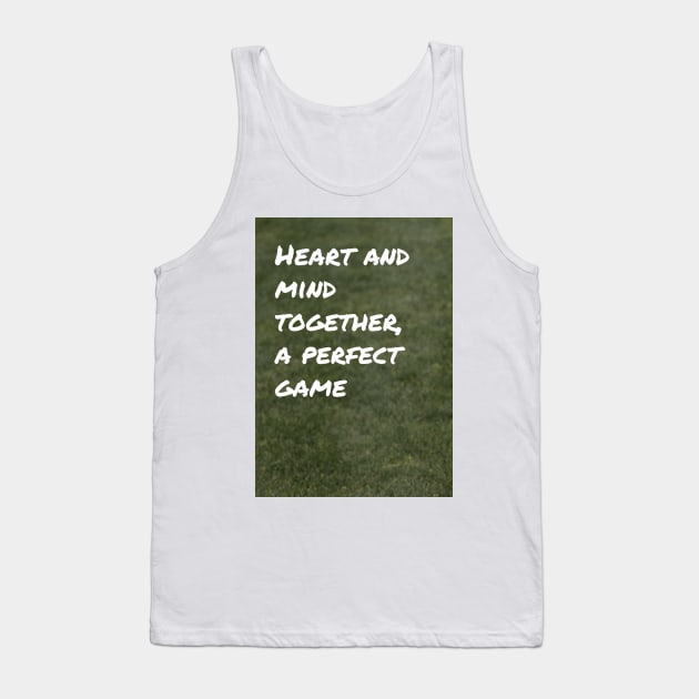 Heart and Mind Together, A Perfect Game Tank Top by Cats Roar